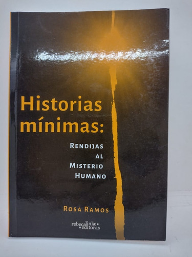 Historias Minimas: Rendijas Al Misterio Humano - Usado