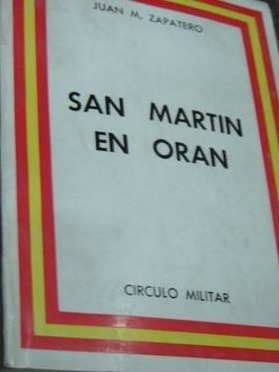 San Martin En Oran. Zapatero, Juan M.
