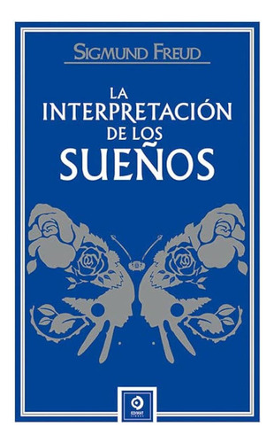 Libro: La Interpretación De Los Sueños / Sigmund Freud