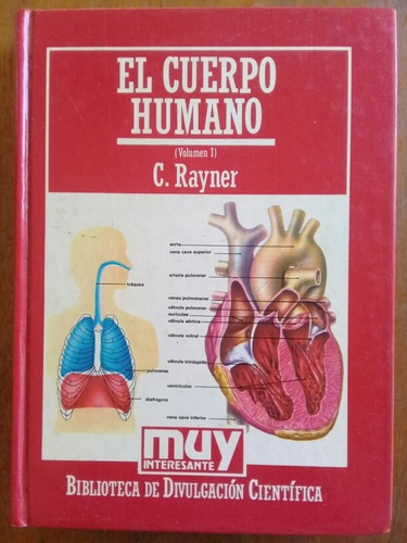 El Cuerpo Humano 1 Y 2. C. Rayner. Muy Interesante