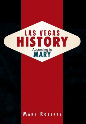 Libro Las Vegas History According To Mary - Roberts, Mary