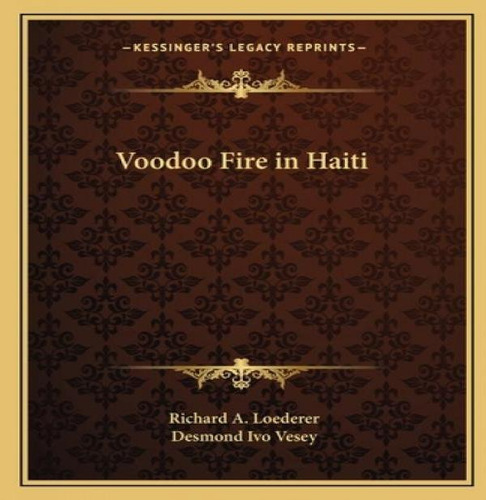 Libro Voodoo Fire In Haiti - Loederer, Richard A.