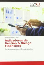 Comprar Libro: Indicadores Gestión & Riesgo Financiero: En Organi
