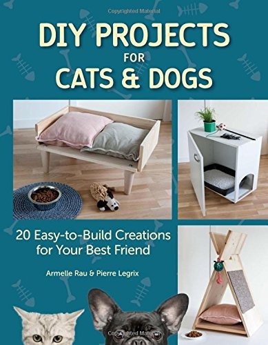 Diy Projects For Cats And Dogs 20 Easytobuild Creations For 