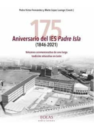 175 Aniversario Del Ies Padre Isla (1846-2021) -   - * 