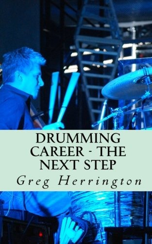 Drumming Career  The Next Step Learn Inside Secrets And Must