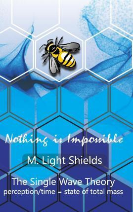 Libro Nothing Is Impossible - The Single Wave Theory - M ...
