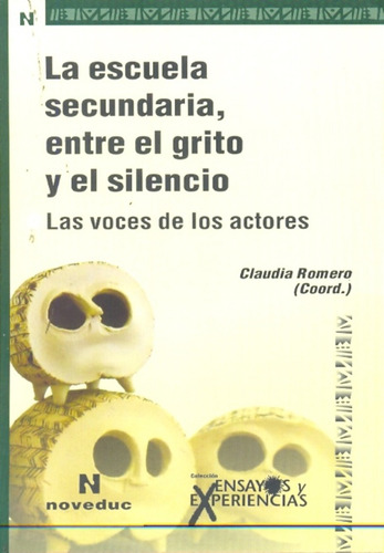 Escuela Secundaria, Entre El Grito Y El Silencio - Claudia R