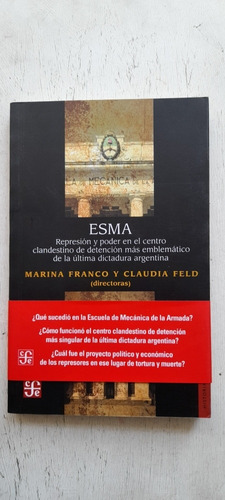 Esma Represion Poder Centro De Marina Franco Y Claudia Feld