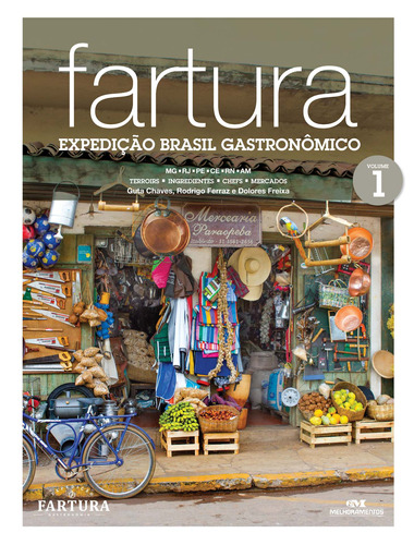 Fartura - Expedição Brasil gastronômico: Vol. 1, de Chaves, Guta. Série Arte Culinária Especial Editora Melhoramentos Ltda., capa dura em português, 2013