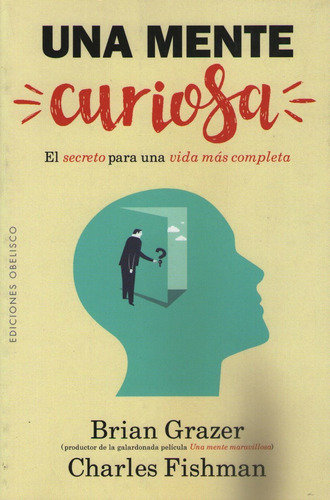 Una Mente Curiosa - El Secreto Para Una Vida Mas Completa