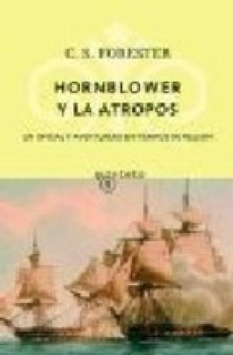 Hornblower Y La Atropos (un Oficial Y Aventurero En Tiempos