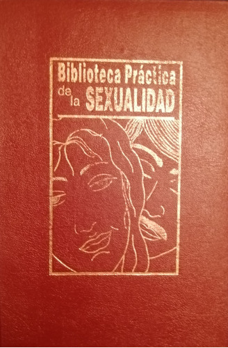 Libro Biblioteca Práctica De La Sexualidad. Guia Para Entend