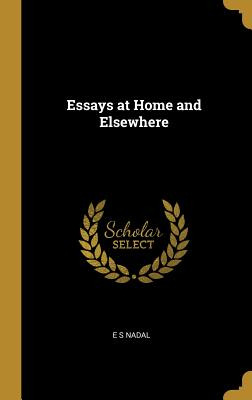 Libro Essays At Home And Elsewhere - Nadal, E. S.