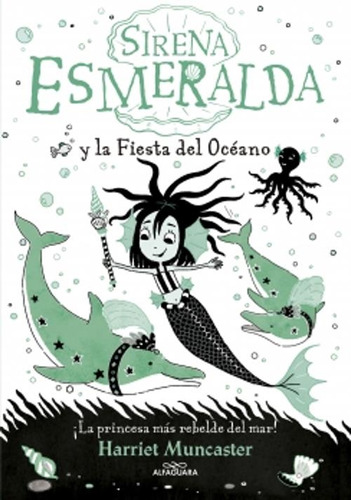 Sirena Esmeralda Y La Fiesta Del Oceano-muncaster, Harriet-a