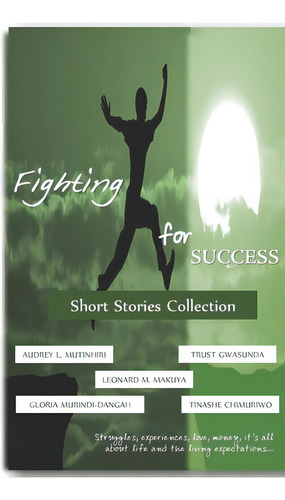Fighting For Success: Short Stories Collection, De Murindi-dangah, Gloria. Editorial Bookbaby, Tapa Blanda En Inglés