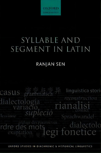 Syllable And Segment In Latin, De Ranjan Sen. Editorial Oxford University Press, Tapa Dura En Inglés