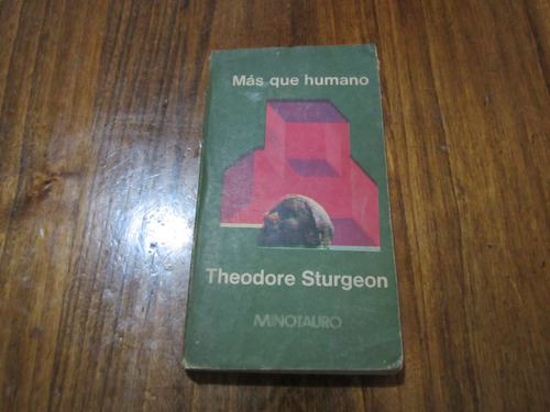 Más Que Humano - Theodore Sturgeon - Ed: Minotauro 