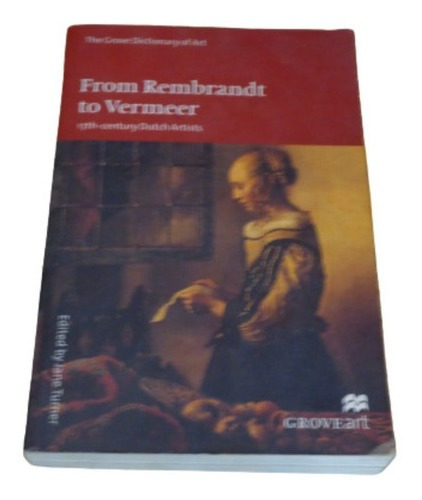 From Rembrandt To Vermeer. 17th-century Dutch Artists&-.