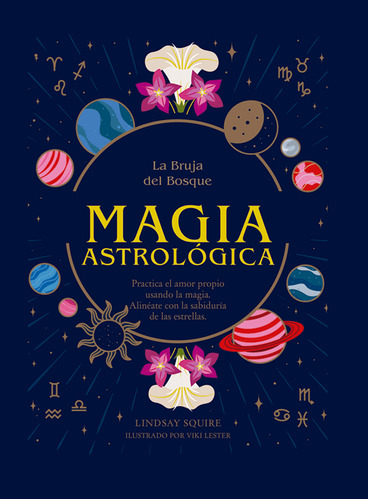 Libro La Bruja Del Bosque - Magia Astrologica, De Lindsay Squire. Editorial Contrapunto, Tapa Dura, Edición 1 En Español, 2023