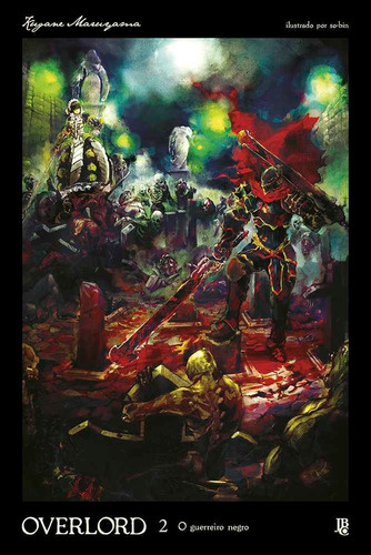 Overlord - O Guerreiro Negro - Vol. 2 (novel) - 2ª Edição