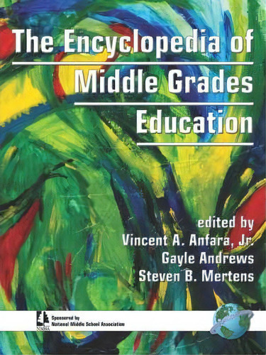 The Encyclopedia Of Middle Level Education, De Vincent A. Anfara. Editorial Information Age Publishing, Tapa Blanda En Inglés