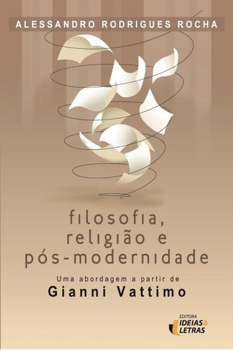 Libro Filosofia Religiao E Pos Modernidade De Vattimo Gianni