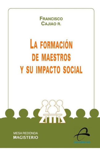 La Formación De Maestros Y Su Impacto Social