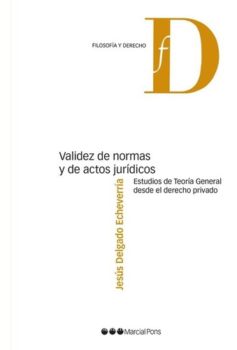 Delgado - Validez De Normas Y De Actos Jurídicos