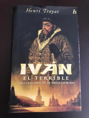 Libro Iván El Terrible - Tapa Dura - Grande - Henri Troyat