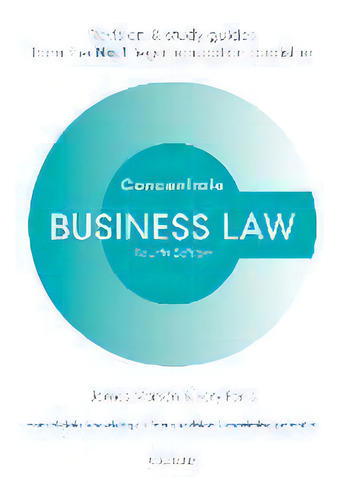 Business Law Concentrate : Law Revision And Study Guide, De James Marson. Concentrate, Vol. 1. Editorial Oxford University Press, Tapa Blanda, Edición Fourth Edition En Inglés