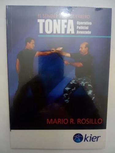 Tonfa Operativo Policial Avanzado, De Mario Rosillo. Editorial Kier En Español