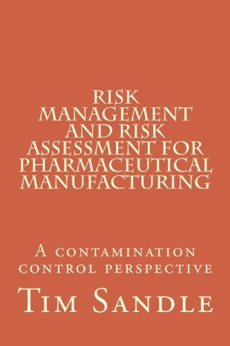 Risk Management And Risk Assessment For Pharmaceutical Manuf