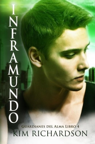 Libro : Inframundo (guardianes Del Alma Libro 4) -... 