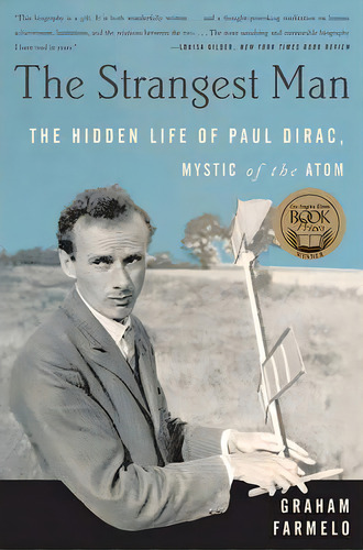 The Strangest Man : The Hidden Life Of Paul Dirac, Mystic Of The Atom, De Graham Farmelo. Editorial Ingram Publisher Services Us, Tapa Blanda En Inglés