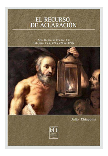 El Recurso De Aclaracion - Chiappini, Julio