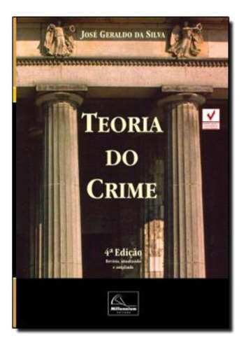 Teoria Do Crime - 4ª Edicao, De Silva, José Geraldo Da. Editora Millennium Em Português