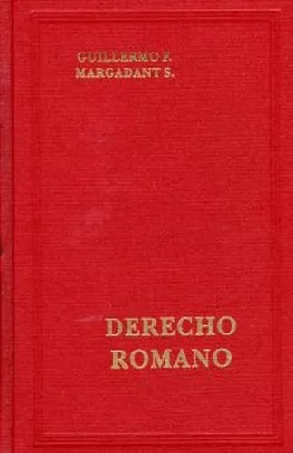 Derecho Romano / 26 Ed. /  Margadant S., Guillermo Floris