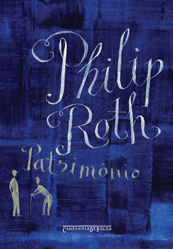 Patrimônio: Uma história real, de Roth, Philip. Editora Schwarcz SA, capa mole em português, 2017