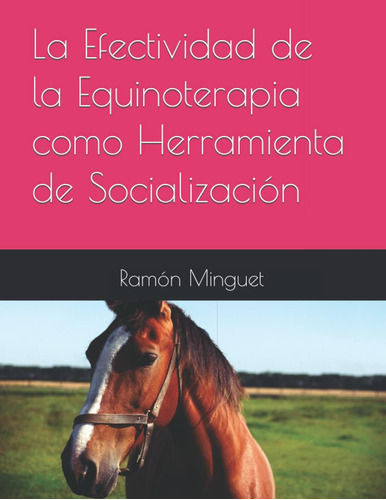 Libro: La Efectividad De La Equinoterapia Como Herramienta D