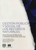 Comprar Gestion Publica Y Social De Los Recursos Naturales Unam