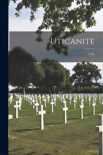 Uticanite; 1958, De Anonymous. Editorial Hassell Street Pr, Tapa Blanda En Inglés