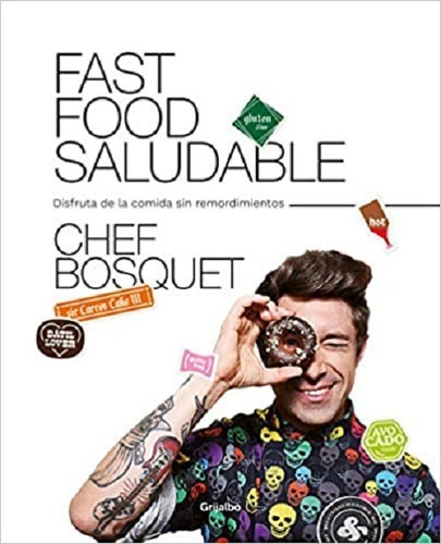 Fast Food Saludable - Chef Bosquet *