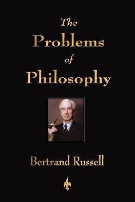 The Problems Of Philosophy - Russell Bertrand