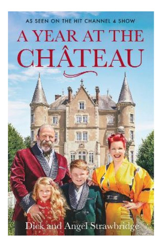 A Year At The Chateau - As Seen On The Hit Channel 4 S. Eb01