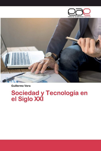 Libro: Sociedad Y Tecnología En El Siglo Xxi (spanish Editio