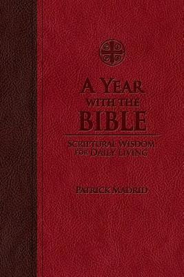 Libro A Year With The Bible - Patrick Madrid