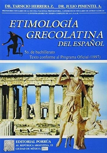 Etimologia Grecolatina Del Español Libro Escolar Prepa