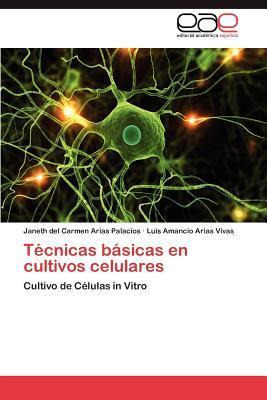 Libro Tecnicas Basicas En Cultivos Celulares - Janeth Del...