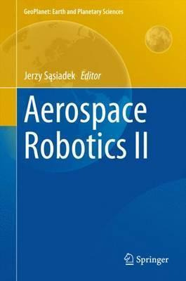 Libro Aerospace Robotics Ii - Jerzy Sasiadek